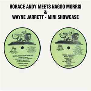 Horace Andy, Naggo Morris / Wayne Jarrett - Horace Andy Meets Naggo Morris / Mini Showcase download flac mp3