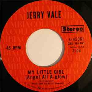 Jerry Vale - My Little Girl (Angel All A-Glow) / Is It Asking Too Much download flac mp3