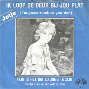 Jetje - Ik Loop De Deur Bij Jou Plat (I'm Gonna Knock On Your Door) download flac mp3