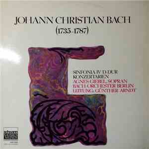 Johann Christian Bach, Agnes Giebel, Bach-Orchester Berlin, Günther Arndt - Sinfonia IV D-Dur - Konzertarien download flac mp3