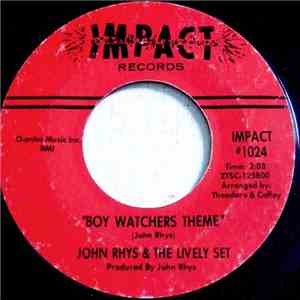John Rhys & The Lively Set  - Boy Watchers Theme / Nothing But Love download flac mp3