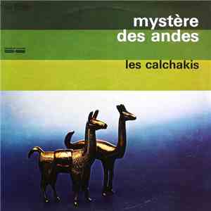 Les Calchakis - Mystere Des Andes download flac mp3