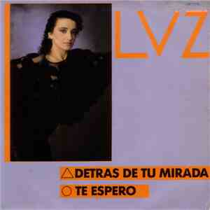 Luz - Detrás De Tu Mirada / Te Espero flac mp3 download