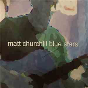 Matt Churchill - Blue Stars download flac mp3