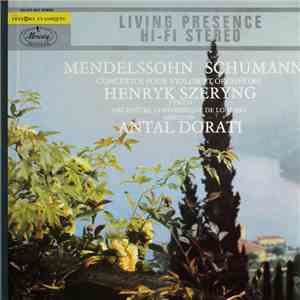Mendelssohn / Schumann, Henryk Szeryng, Orchestre Symphonique De Londres, Antal Dorati - Concertos Pour Violon Et Orchestre download flac mp3