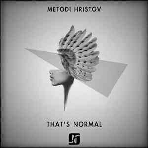 Metodi Hristov - That's Normal download flac mp3
