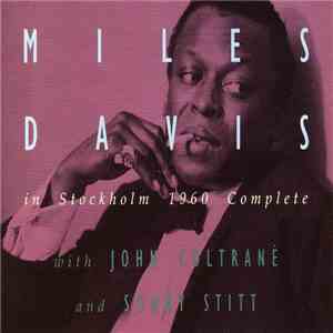 Miles Davis With John Coltrane And Sonny Stitt - In Stockholm 1960 Complete download flac mp3