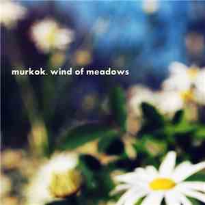 murkok - Wind Of Meadows download flac mp3