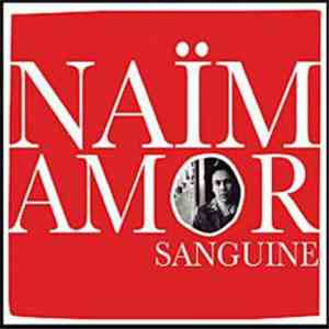 Naïm Amor - Sanguine download flac mp3
