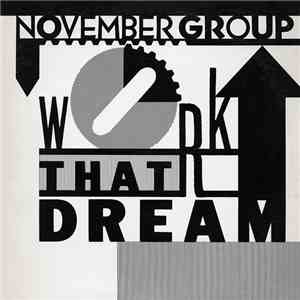 November Group - Work That Dream download flac mp3