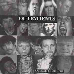 Outpatients - Outcasts II-'85-'95 download flac mp3