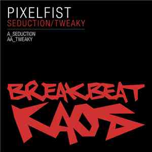 Pixel Fist - Seduction / Tweaky download flac mp3