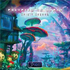 Polyplex Vs Darko - Spirit Shroom download flac mp3