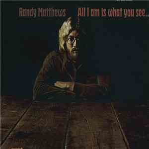 Randy Matthews - All I Am Is What You See... download flac mp3
