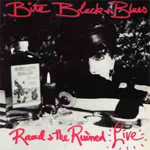 Raoul & The Ruined - Bite Black + Blues download flac mp3