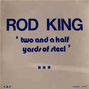 Rod King  - Two And A Half Yards Of Steel download flac mp3