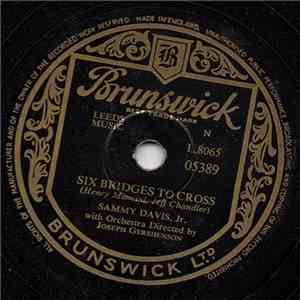 Sammy Davis Jr. With Orchestra Directed By Joseph Gershenson - Six Bridges To Cross / Glad to Be Unhappy download flac mp3