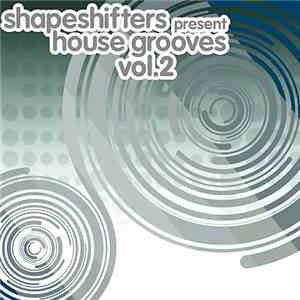 Shapeshifters - House Grooves Vol.2 download flac mp3
