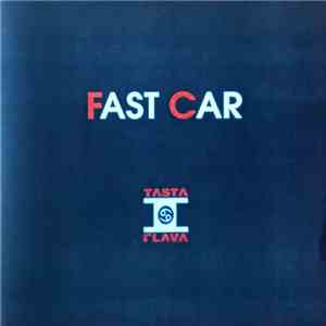 Tasta Flava - Fast Car download flac mp3