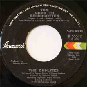 The Chi-Lites - Too Good To Beforgotten download flac mp3