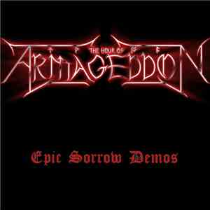 The Hour Of Armageddon - Epic Sorrow Demos download flac mp3