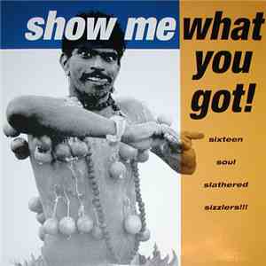 Various - Show Me What You Got! download flac mp3