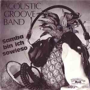Acoustic Groove Band - Samba Bin Ich Sowieso download flac mp3