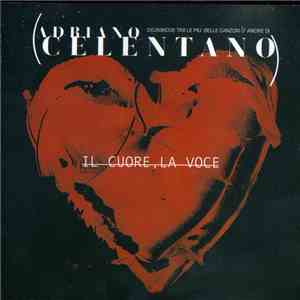 Adriano Celentano - Il Cuore, La Voce download flac mp3