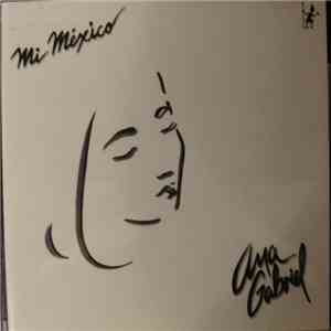 Ana Gabriel - Mi Mexico download flac mp3