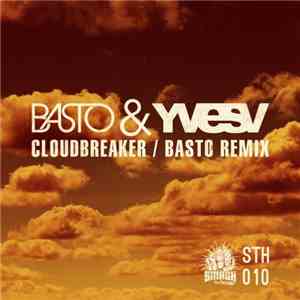 Basto & Yves V - Cloudbreaker (Basto Remix) download flac mp3