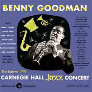 Benny Goodman - The Famous 1938 Carnegie Hall Jazz Concert download flac mp3