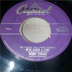 Benny Strong And His Orchestra - (If I Knew You Were Comin') Id've Baked A Cake download flac mp3