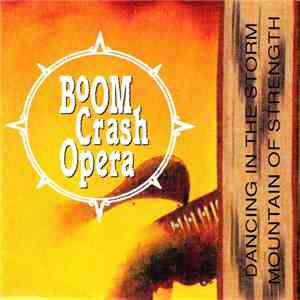 Boom Crash Opera - Dancing In The Storm / Mountain Of Strength download flac mp3