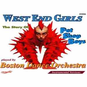 Boston Dance Orchestra - West End Girls: The Story Of Pet Shop Boys download flac mp3