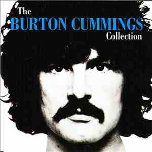 Burton Cummings - The Burton Cummings Collection download flac mp3