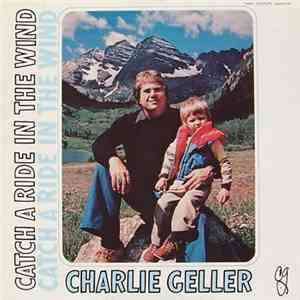Charlie Geller - Catch A Ride In The Wind download flac mp3
