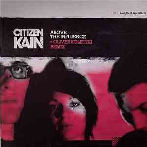 Citizen Kain - Above The Influence download flac mp3