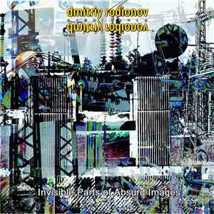 Dmitriy Rodionov Experience - Invisible Parts Of Absurd Images download flac mp3