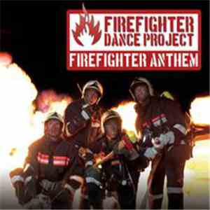 Firefighter Dance Project - Firefighter Anthem download flac mp3