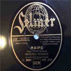 Francisco Gonzalez Et Son Orchestre Typique Argentin - Adiós Pampa Mia / Maipo download flac mp3