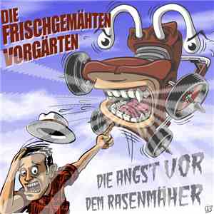 Frischgemähten Vorgärten, Die - Die Angst Vor Dem Rasenmäher download flac mp3