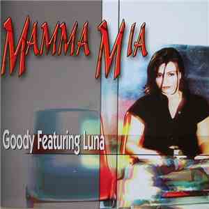 Goody Featuring Luna  - Mamma Mia download flac mp3