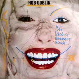 Hob Goblin - Du Lachst Immer Noch download flac mp3