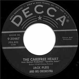 Jack Pleis And His Orchestra - The Carefree Heart / Serenade In Soft Shoe download flac mp3