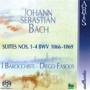 Johann Sebastian Bach, I Barocchisti, Diego Fasolis - Suites Nos. 1-4 Bwv 1066-1069 download flac mp3