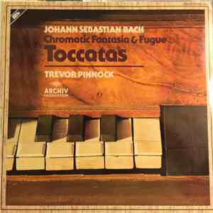 Johann Sebastian Bach - Trevor Pinnock - Toccaten - Toccatas download flac mp3