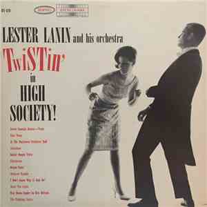 Lester Lanin And His Orchestra - Twistin' In High Society download flac mp3