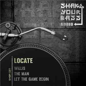 Locate - Willis / The Man / Let The Game Begin download flac mp3