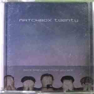 Matchbox Twenty - More Than You Think You Are download flac mp3