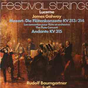 Mozart - James Galway, Lucerne Festival Strings, Rudolf Baumgartner - Die Flôtenkonzerte Kv 313/314 + Andante, Kv 315 download flac mp3